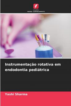 Instrumentação rotativa em endodontia pediátrica