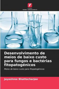 Desenvolvimento de meios de baixo custo para fungos e bactérias fitopatogénicos