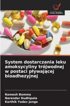 System dostarczania leku amoksycyliny trójwodnej w postaci pływającej bioadhezyjnej