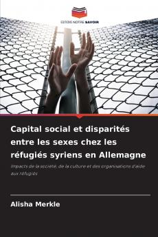 Capital social et disparités entre les sexes chez les réfugiés syriens en Allemagne