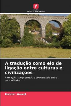 A tradução como elo de ligação entre culturas e civilizações