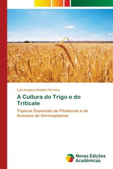 A Cultura do Trigo e do Triticale