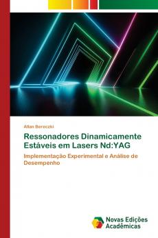 Ressonadores Dinamicamente Estáveis em Lasers Nd