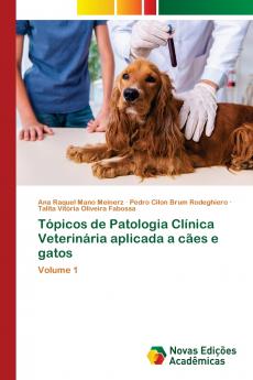 Tópicos de Patologia Clínica Veterinária aplicada a cães e gatos