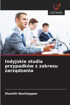 Indyjskie studia przypadków z zakresu zarządzania