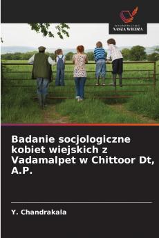 Badanie socjologiczne kobiet wiejskich z Vadamalpet w Chittoor Dt A.P.