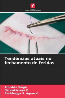 Tendências atuais no fechamento de feridas