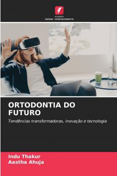 ORTODONTIA DO FUTURO