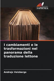 I cambiamenti e le trasformazioni nel panorama della traduzione lettone