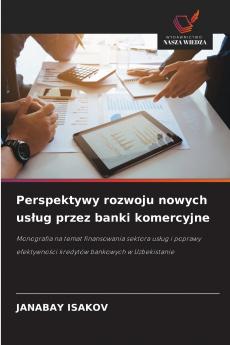 Perspektywy rozwoju nowych usług przez banki komercyjne