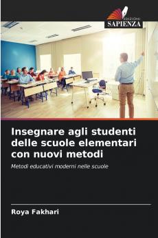 Insegnare agli studenti delle scuole elementari con nuovi metodi