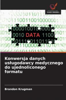 Konwersja danych usługodawcy medycznego do ujednoliconego formatu