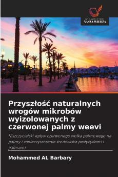 Przyszłość naturalnych wrogów mikrobów wyizolowanych z czerwonej palmy weevi