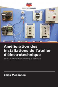 Amélioration des installations de l'atelier d'électrotechnique