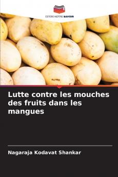 Lutte contre les mouches des fruits dans les mangues