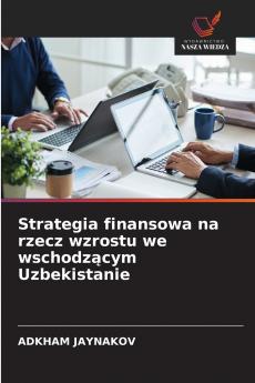 Strategia finansowa na rzecz wzrostu we wschodzącym Uzbekistanie