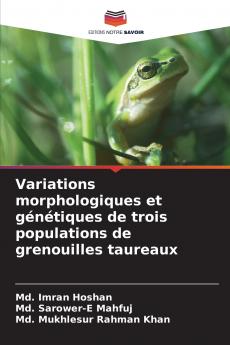 Variations morphologiques et génétiques de trois populations de grenouilles taureaux