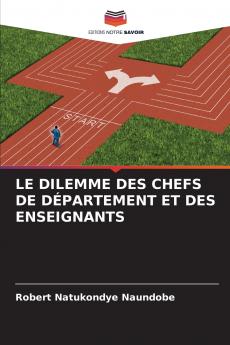 LE DILEMME DES CHEFS DE DÉPARTEMENT ET DES ENSEIGNANTS