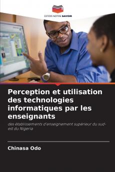 Perception et utilisation des technologies informatiques par les enseignants