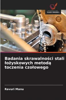 Badania skrawalności stali łożyskowych metodą toczenia czołowego