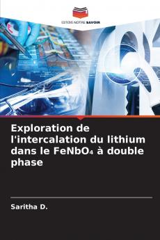 Exploration de l'intercalation du lithium dans le FeNbO₄ à double phase