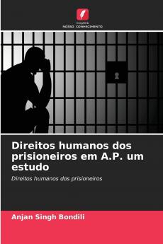 Direitos humanos dos prisioneiros em A.P. um estudo