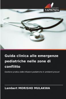 Guida clinica alle emergenze pediatriche nelle zone di conflitto
