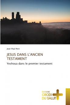 JESUS DANS L'ANCIEN TESTAMENT