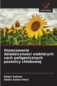 Oszacowanie dziedziczności niektórych cech poligenicznych pszenicy chlebowej