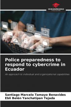 Police preparedness to respond to cybercrime in Ecuador
