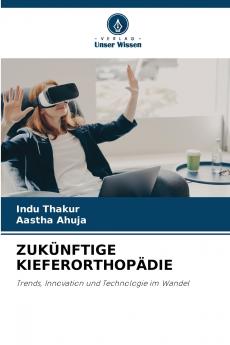 ZUKÜNFTIGE KIEFERORTHOPÄDIE