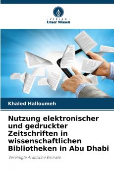 Nutzung elektronischer und gedruckter Zeitschriften in wissenschaftlichen Bibliotheken in Abu Dhabi