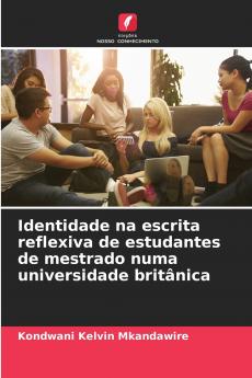 Identidade na escrita reflexiva de estudantes de mestrado numa universidade britânica