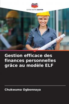 Gestion efficace des finances personnelles grâce au modèle ELF