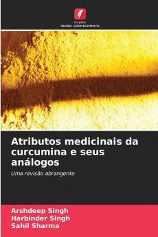 Atributos medicinais da curcumina e seus análogos