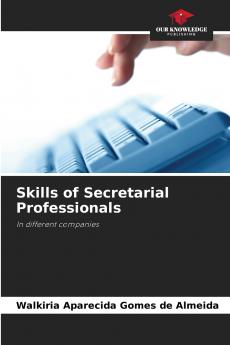 Skills of Secretarial Professionals