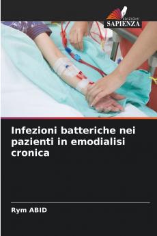 Infezioni batteriche nei pazienti in emodialisi cronica