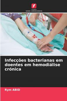 Infecções bacterianas em doentes em hemodiálise crónica