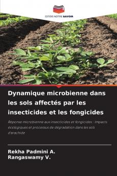 Dynamique microbienne dans les sols affectés par les insecticides et les fongicides
