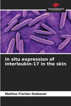 In situ expression of interleukin-17 in the skin