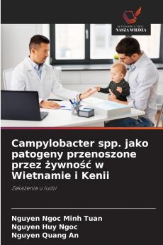 Campylobacter spp. jako patogeny przenoszone przez żywność w Wietnamie i Kenii