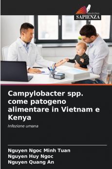 Campylobacter spp. come patogeno alimentare in Vietnam e Kenya