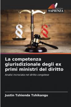 La competenza giurisdizionale degli ex primi ministri del diritto