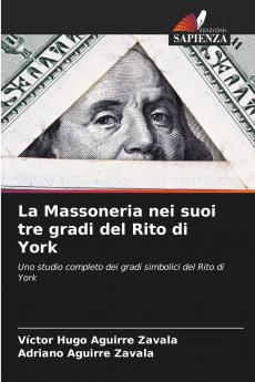 La Massoneria nei suoi tre gradi del Rito di York