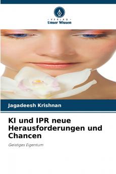 KI und IPR neue Herausforderungen und Chancen