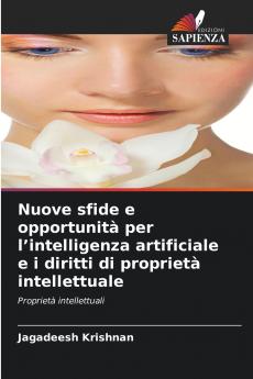 Nuove sfide e opportunità per l'intelligenza artificiale e i diritti di proprietà intellettuale