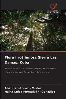 Flora i roślinność Sierra Las Damas Kuba