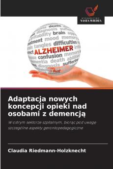 Adaptacja nowych koncepcji opieki nad osobami z demencją