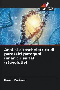 Analisi citoscheletrica di parassiti patogeni umani