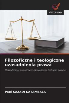 Filozoficzne i teologiczne uzasadnienia prawa